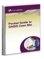 Pocket Guide to OASIS Case Mix
