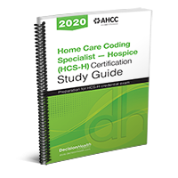Home Care Coding Specialist — Diagnosis (HCS-H) Certification Study Guide, 2020